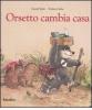 Orsetto cambia casa
