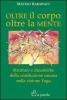 Oltre il corpo oltre la mente. Strutture e dinamiche della costituzione umana nella visione yoga