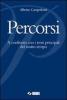 Percorsi. A confronto con i temi principali del nostro tempo. Per le Scuole superiori