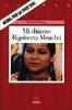 Mi chiamo Rigoberta Mench�