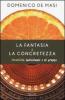 La fantasia e la concretezza. Creativit� individuale e di gruppo