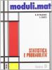 Moduli.mat. Tomo D: Statistica e probabilit�. Per le Scuole superiori