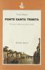 Ponte Santa Trinita. Per amore di libert�, per amore di verit�
