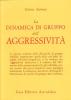 La dinamica di gruppo dell'aggressivit�