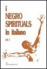 I negro spirituals in italiano vol.1