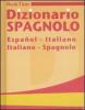 Dizionario spagnolo. Espa�ol-italiano, italiano-spagnolo