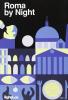 Roma by night. Ediz. italiana e inglese