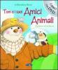 Tom e i suoi amici animali. Con DVD