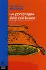 Gruppo gruppo delle mie brame. Giochi e attivit� per un'educazione cooperativa a scuola