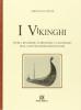 I vikinghi. Storia, religione, astronomia e calendario degli antichi dominatori dei mari