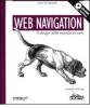 Web navigation. Il design delle interfacce Web. Con CD-ROM