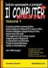 Il computer partendo da zero vol.1