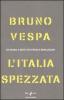 L' Italia spezzata. Un paese a met� tra Prodi e Berlusconi