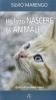 Ho fatto nascere gli animali. Diario di un veterinario