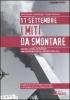 11 settembre. I miti da smontare. Perch� le teorie cospiratorie non possono reggere al confronto con i fatti