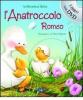 L' anatroccolo Romeo. Con DVD