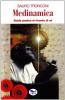 Medinamica. Guida pratica al ricordo di s�