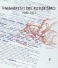 I manifesti del futurismo 1909-1913
