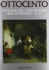 Ottocento. Catalogo dell'arte italiana dell'Ottocento vol.37