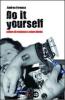Do it yourself. Culture di resistenza e azione diretta