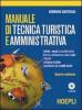 Manuale di tecnica turistica e amministrativa. Per gli Ist. professionali. Con CD-Rom