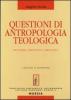 Questioni di antropologia teologica