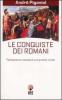 Le conquiste dei romani. Fondazione e ascesa di una grande civilt�