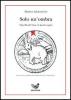 Solo un'ombra. Osip Mandel'st�m e la parola negata