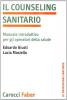 Il counseling sanitario. Manuale introduttivo per gli operatori della salute