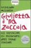 Giulietta � 'na zoccola. Gli striscioni pi� esilaranti degli stadi italiani