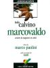 Marcovaldo ovvero le stagioni in citt�. Audiolibro. CD Audio