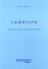 L' aeroplano. Progetto, strutture, installazioni