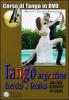 Tango argentino. Esercizi e tecnica (machile, femminile, di coppia). Con DVD