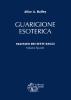 Guarigione esoterica. Trattato dei sette raggi vol.4