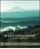 Quasi in lieto giardino. Civilt� dei luoghi letterari