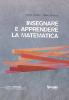 Insegnare e apprendere la matematica