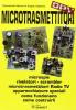 Microtrasmettitori. Microspie, rilevatori, scrambler, microtrasmettitori, radio, TV, apparecchi speciali. Come funzionano, come costruirli
