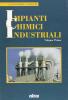 Impianti chimici industriali. Con espansione online. Per gli Ist. tecnici e professionali vol.1