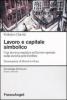 Lavoro e capitale simbolico. Una ricerca empirica sul lavoro operaio nella sociat� post-fordista