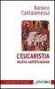 L' eucaristia nostra santificazione