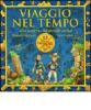 Viaggio nel tempo. Alla scoperta del mondo antico