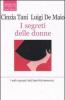 I segreti delle donne. I volti nascosti dell'identit� femminile