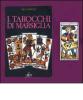 I tarocchi di Marsiglia. Con gadget