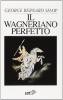 Il wagneriano perfetto