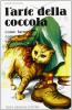 L' arte della coccola. Come farne, come riceverne, come evitarle