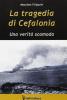 La tragedia di Cefalonia. Una verit� scomoda