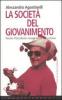La societ� del giovanimento. Perch� l'Occidente muore senza invecchiare