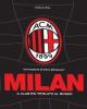 Milan. Il club pi� titolato al mondo. Ediz. limitata