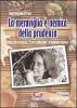 La meraviglia � nemica della prudenza. Invito alla lettura de �L'arte della gioia� di Goliarda Sapienza