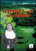 La grazia di un s� tutto donato. Maria Troncatti missionaria nella foresta amazzonica